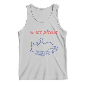 No Ice Please Tank Top Funny Cat Anti ICE Deportation Human Rights TS14 Ash Print Your Wear