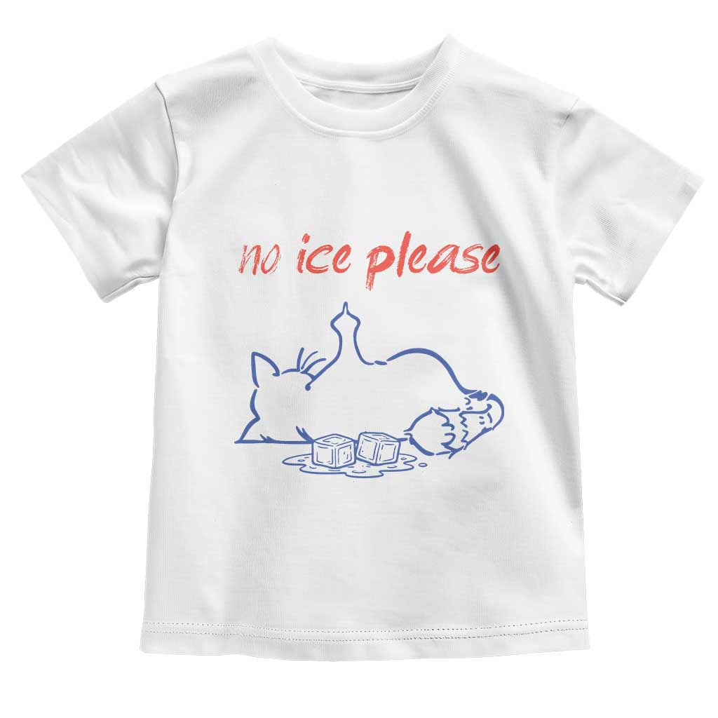 No Ice Please Toddler T Shirt Funny Cat Anti ICE Deportation Human Rights TS14 White Print Your Wear