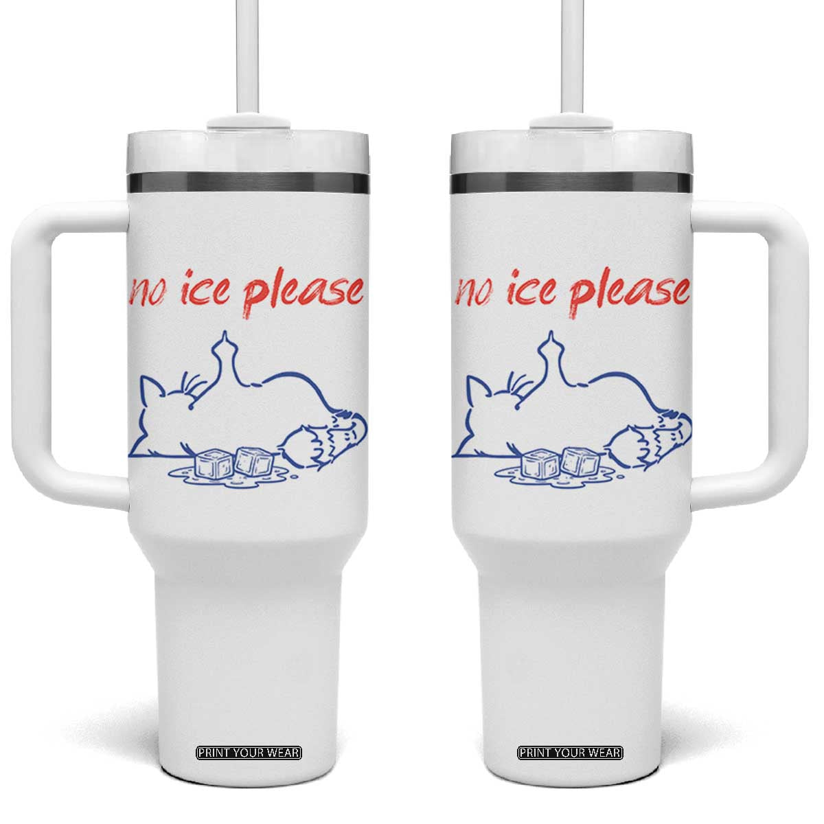 No Ice Please Tumbler With Handle Funny Cat Anti ICE Deportation Human Rights TS14 One Size: 40 oz White Print Your Wear