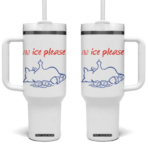 No Ice Please Tumbler With Handle Funny Cat Anti ICE Deportation Human Rights TS14 One Size: 40 oz White Print Your Wear