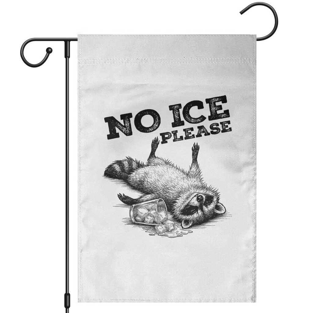 No Ice Please Garden Flag Funny Raccoon Anti ICE Deportation Human Rights TS14 White Print Your Wear