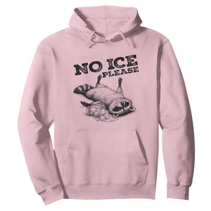 No Ice Please Hoodie Funny Raccoon Anti ICE Deportation Human Rights TS14 Light Pink Print Your Wear
