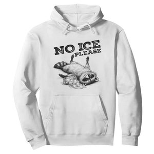 No Ice Please Hoodie Funny Raccoon Anti ICE Deportation Human Rights TS14 White Print Your Wear
