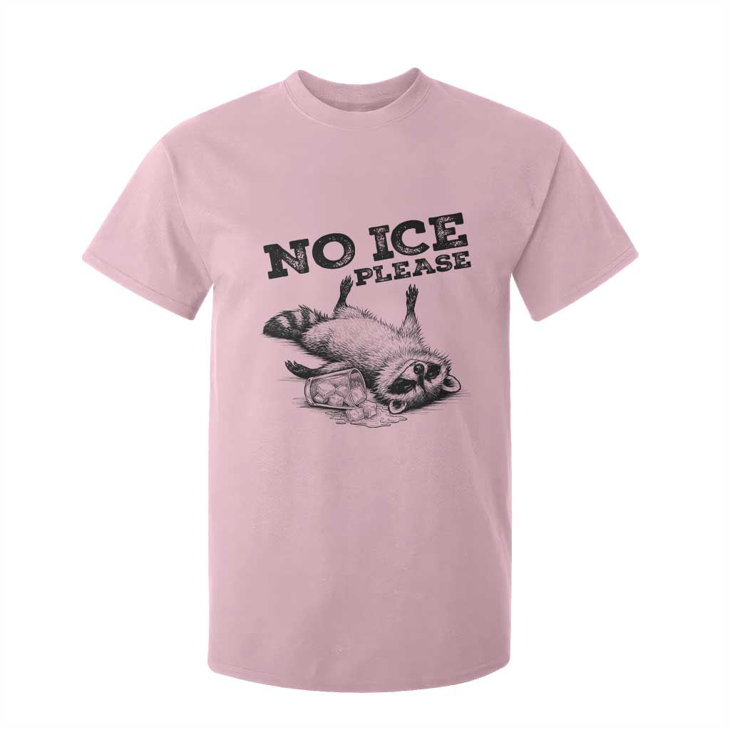 No Ice Please T Shirt For Kid Funny Raccoon Anti ICE Deportation Human Rights TS14 Light Pink Print Your Wear