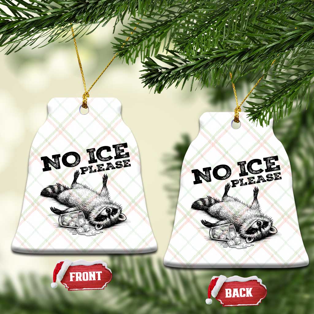 No Ice Please Ceramic Ornament Funny Raccoon Anti ICE Deportation Human Rights TS14 Print Your Wear