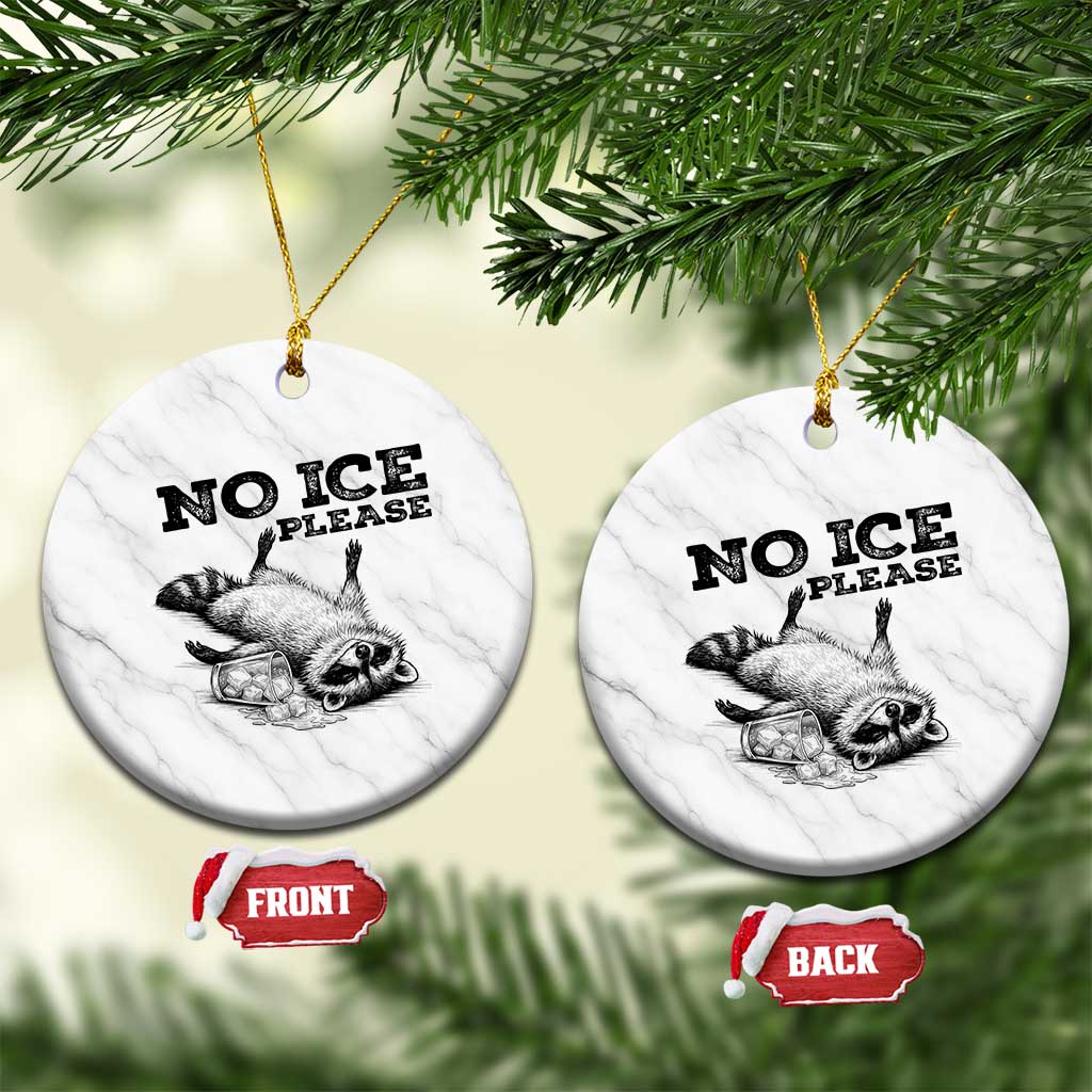 No Ice Please Ceramic Ornament Funny Raccoon Anti ICE Deportation Human Rights TS14 1pc White Marble Print Your Wear