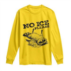 No Ice Please Long Sleeve Shirt Funny Raccoon Anti ICE Deportation Human Rights TS14 Daisy Print Your Wear