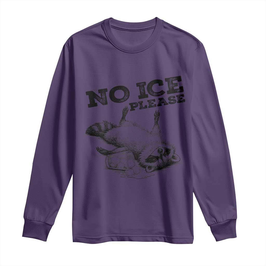 No Ice Please Long Sleeve Shirt Funny Raccoon Anti ICE Deportation Human Rights TS14 Purple Print Your Wear