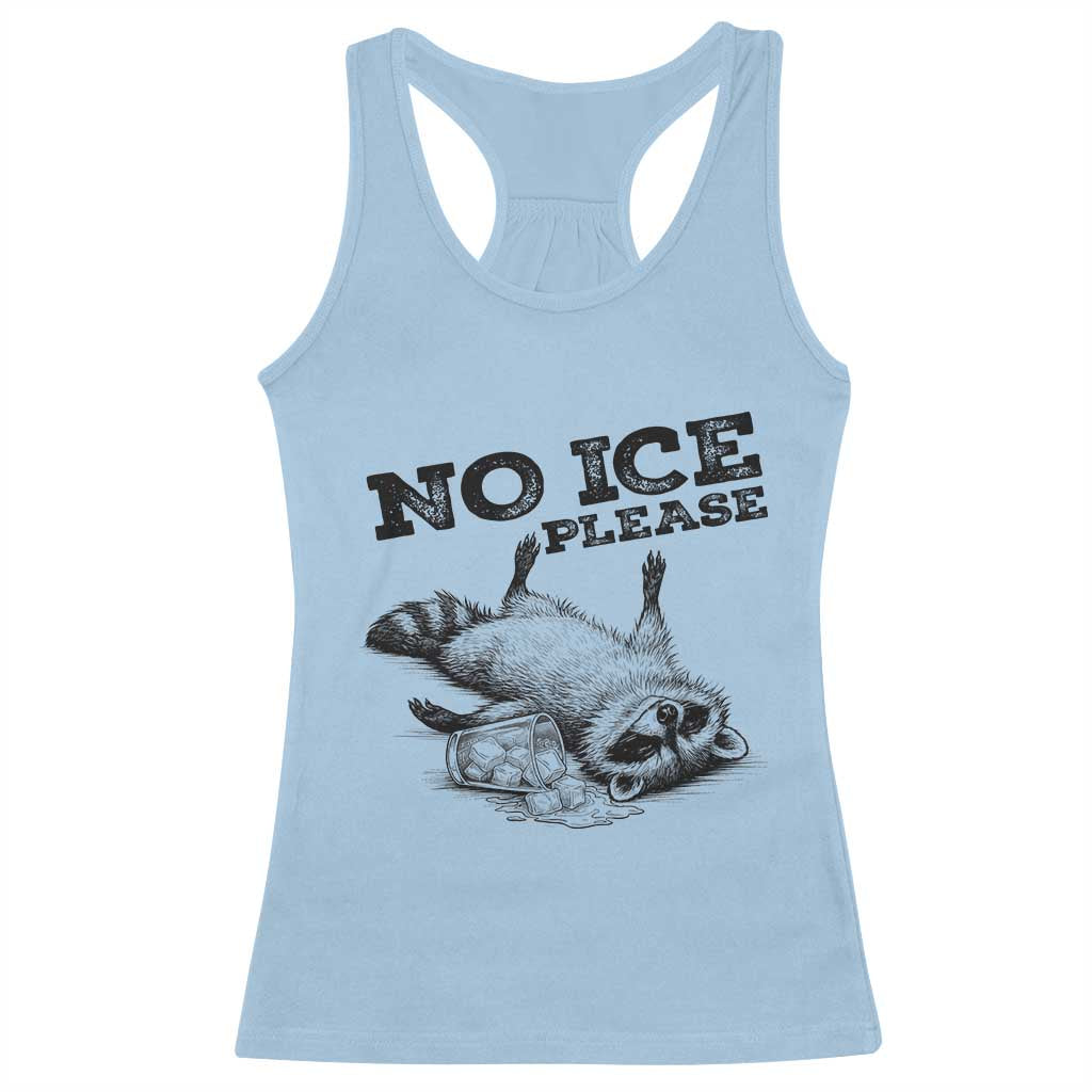 No Ice Please Racerback Tank Top Funny Raccoon Anti ICE Deportation Human Rights TS14 Light Blue Print Your Wear