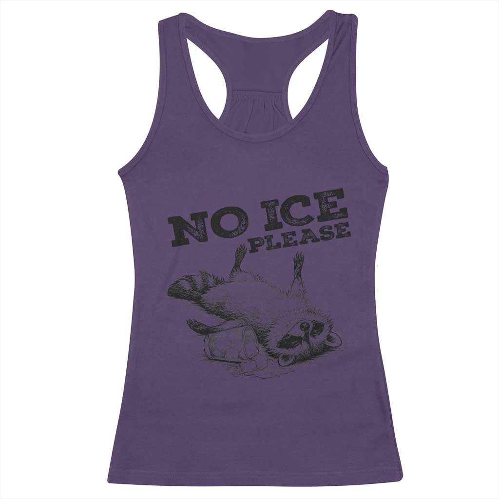 No Ice Please Racerback Tank Top Funny Raccoon Anti ICE Deportation Human Rights TS14 Purple Print Your Wear
