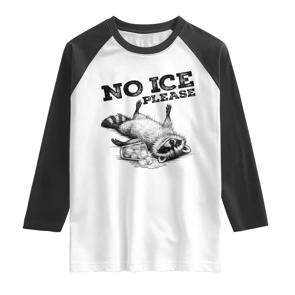 No Ice Please Raglan Shirt Funny Raccoon Anti ICE Deportation Human Rights TS14 White Black Print Your Wear