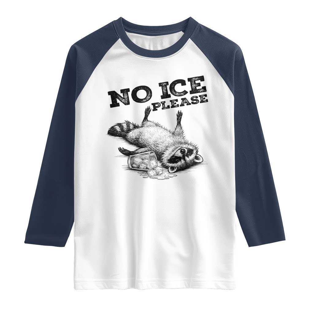 No Ice Please Raglan Shirt Funny Raccoon Anti ICE Deportation Human Rights TS14 White Navy Print Your Wear