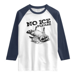 No Ice Please Raglan Shirt Funny Raccoon Anti ICE Deportation Human Rights TS14 White Navy Print Your Wear