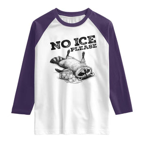No Ice Please Raglan Shirt Funny Raccoon Anti ICE Deportation Human Rights TS14 White Purple Print Your Wear