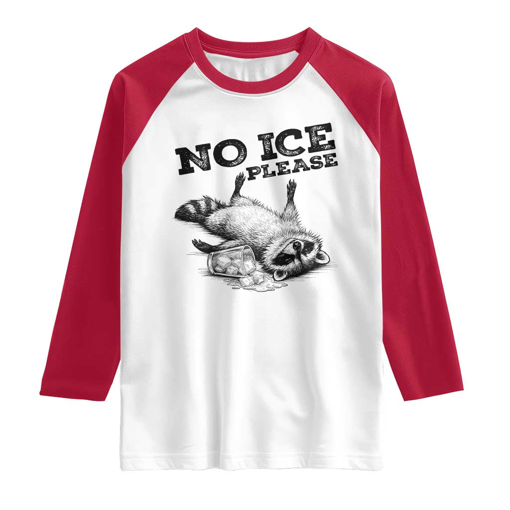 No Ice Please Raglan Shirt Funny Raccoon Anti ICE Deportation Human Rights TS14 White Red Print Your Wear