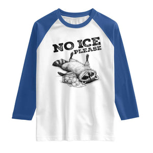 No Ice Please Raglan Shirt Funny Raccoon Anti ICE Deportation Human Rights TS14 White Royal Print Your Wear