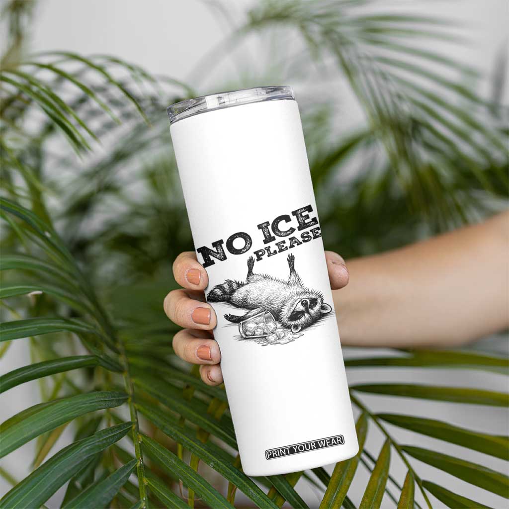 No Ice Please Skinny Tumbler Funny Raccoon Anti ICE Deportation Human Rights TS14 Print Your Wear