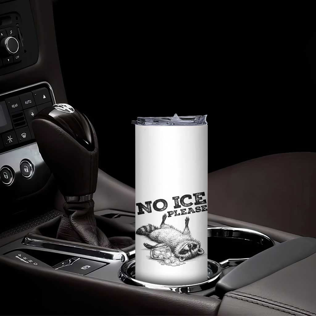 No Ice Please Skinny Tumbler Funny Raccoon Anti ICE Deportation Human Rights TS14 Print Your Wear