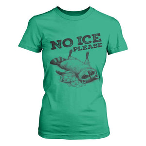 No Ice Please T Shirt For Women Funny Raccoon Anti ICE Deportation Human Rights TS14 Irish Green Print Your Wear