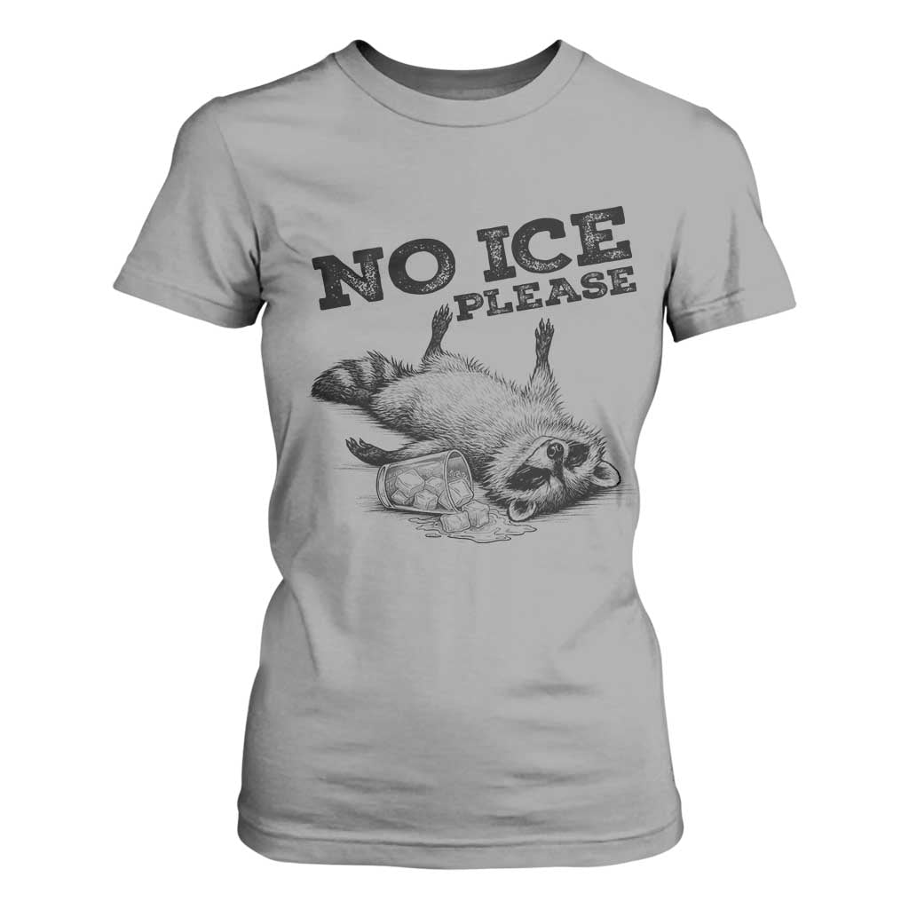 No Ice Please T Shirt For Women Funny Raccoon Anti ICE Deportation Human Rights TS14 Sport Gray Print Your Wear