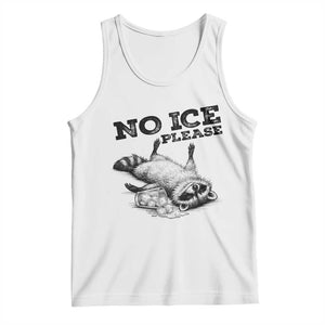 No Ice Please Tank Top Funny Raccoon Anti ICE Deportation Human Rights TS14 White Print Your Wear