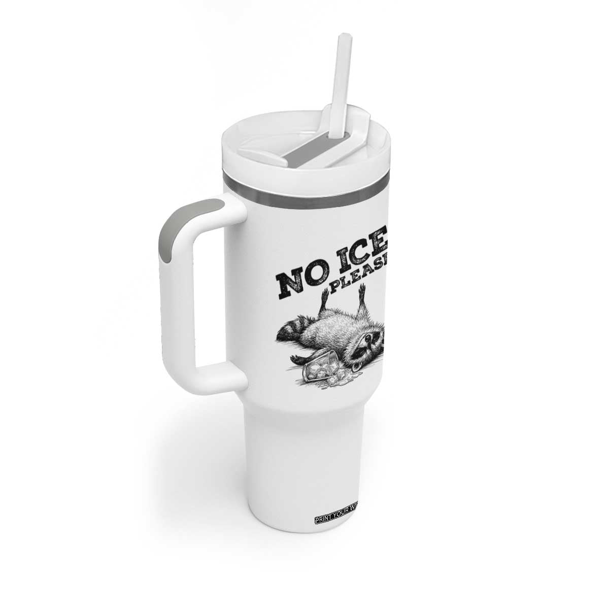 No Ice Please Tumbler With Handle Funny Raccoon Anti ICE Deportation Human Rights TS14 Print Your Wear
