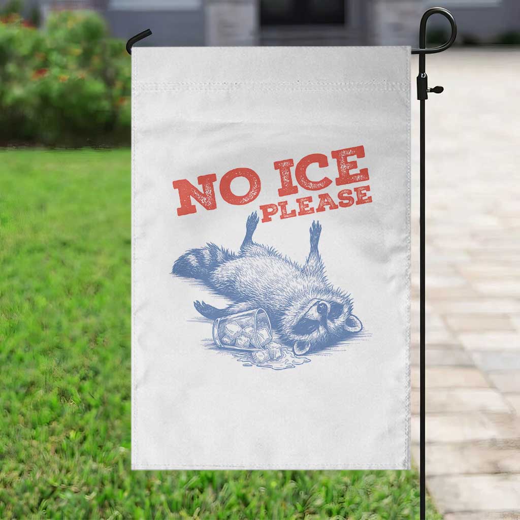 No Ice Please Garden Flag Funny Raccoon Trash Panda Anti ICE Meme TS14 Print Your Wear