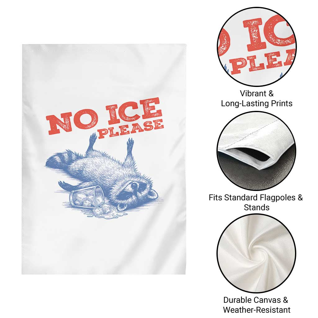 No Ice Please Garden Flag Funny Raccoon Trash Panda Anti ICE Meme TS14 Print Your Wear