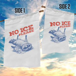 No Ice Please Garden Flag Funny Raccoon Trash Panda Anti ICE Meme TS14 Print Your Wear