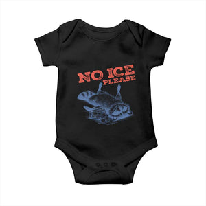 No Ice Please Baby Onesie Funny Raccoon Trash Panda Anti ICE Meme TS14 Black Print Your Wear
