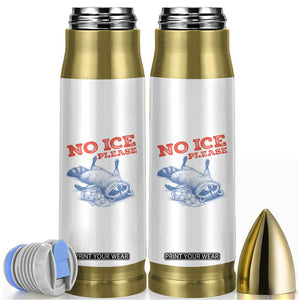 No Ice Please Bullet Tumbler Funny Raccoon Trash Panda Anti ICE Meme TS14 White Print Your Wear