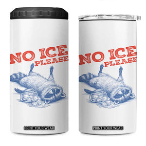 No Ice Please 4 in 1 Can Cooler Tumbler Funny Raccoon Trash Panda Anti ICE Meme TS14 One Size: 16 oz White Print Your Wear