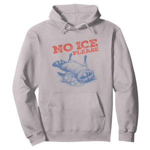 No Ice Please Hoodie Funny Raccoon Trash Panda Anti ICE Meme TS14 Ice Gray Print Your Wear