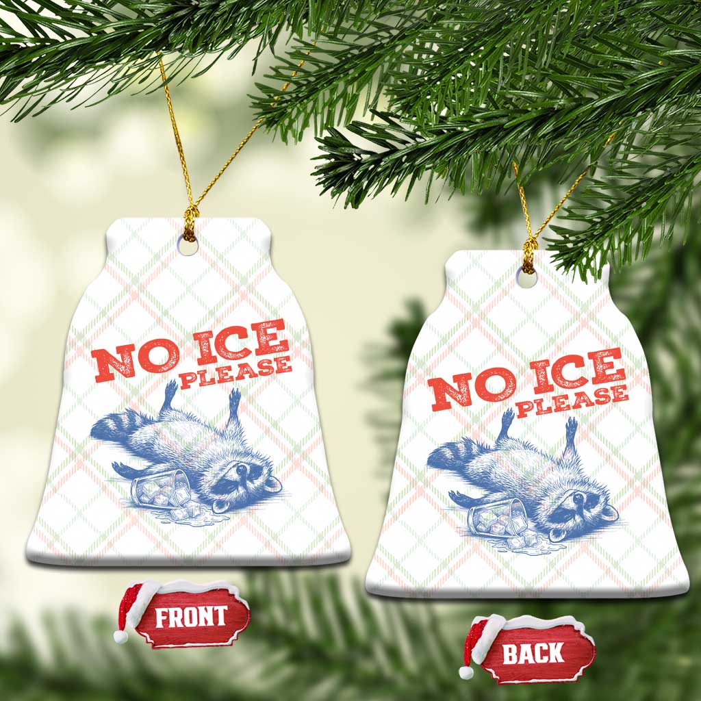 No Ice Please Ceramic Ornament Funny Raccoon Trash Panda Anti ICE Meme TS14 Print Your Wear