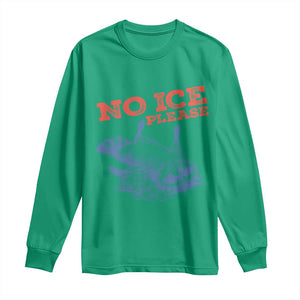 No Ice Please Long Sleeve Shirt Funny Raccoon Trash Panda Anti ICE Meme TS14 Irish Green Print Your Wear