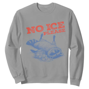No Ice Please Sweatshirt Funny Raccoon Trash Panda Anti ICE Meme TS14 Sport Gray Print Your Wear
