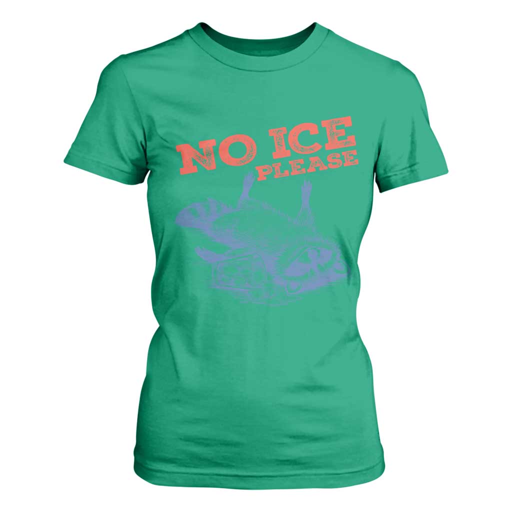 No Ice Please T Shirt For Women Funny Raccoon Trash Panda Anti ICE Meme TS14 Irish Green Print Your Wear