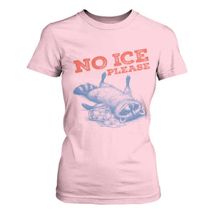No Ice Please T Shirt For Women Funny Raccoon Trash Panda Anti ICE Meme TS14 Light Pink Print Your Wear