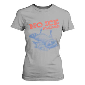 No Ice Please T Shirt For Women Funny Raccoon Trash Panda Anti ICE Meme TS14 Sport Gray Print Your Wear