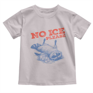 No Ice Please Toddler T Shirt Funny Raccoon Trash Panda Anti ICE Meme TS14 Ice Gray Print Your Wear