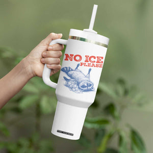 No Ice Please Tumbler With Handle Funny Raccoon Trash Panda Anti ICE Meme TS14 Print Your Wear
