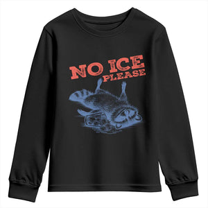 No Ice Please Youth Sweatshirt Funny Raccoon Trash Panda Anti ICE Meme TS14 Black Print Your Wear