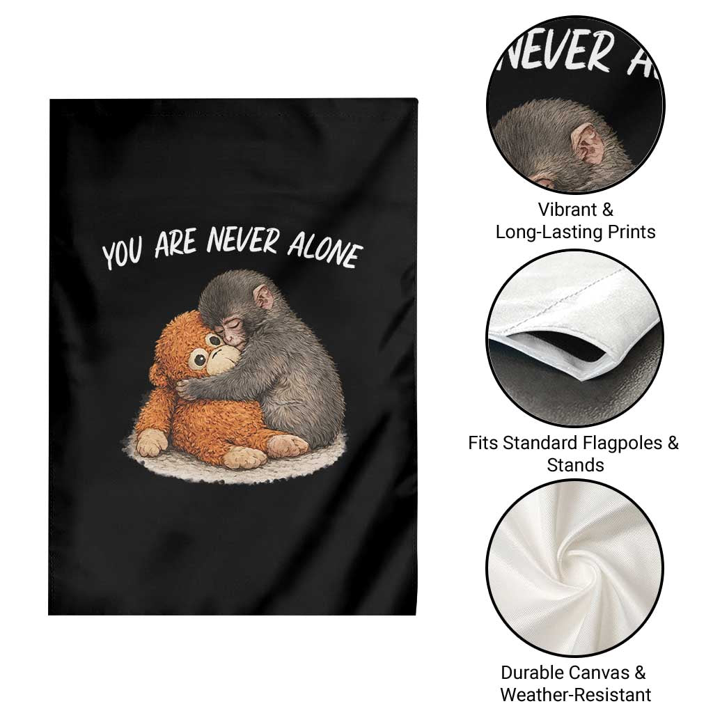 Punch Monkey Garden Flag You Are Never Alone Brave TS14 Print Your Wear