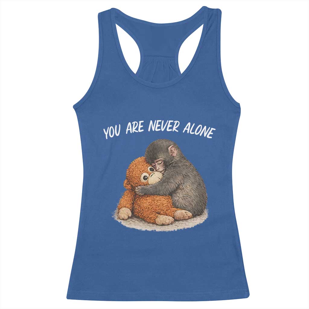 Punch Monkey Racerback Tank Top You Are Never Alone Brave TS14 Royal Blue Print Your Wear