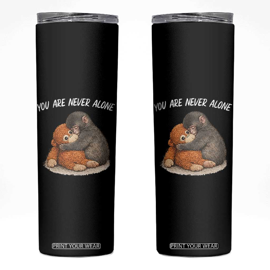 Punch Monkey Skinny Tumbler You Are Never Alone Brave TS14 Black Print Your Wear