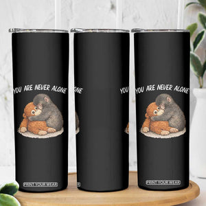 Punch Monkey Skinny Tumbler You Are Never Alone Brave TS14 Print Your Wear