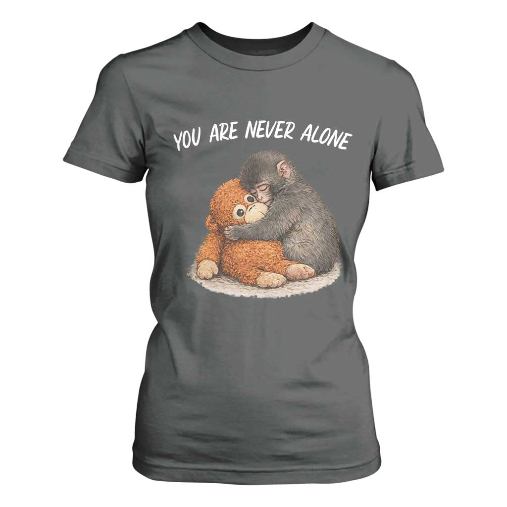 Punch Monkey T Shirt For Women You Are Never Alone Brave TS14 Dark Heather Print Your Wear