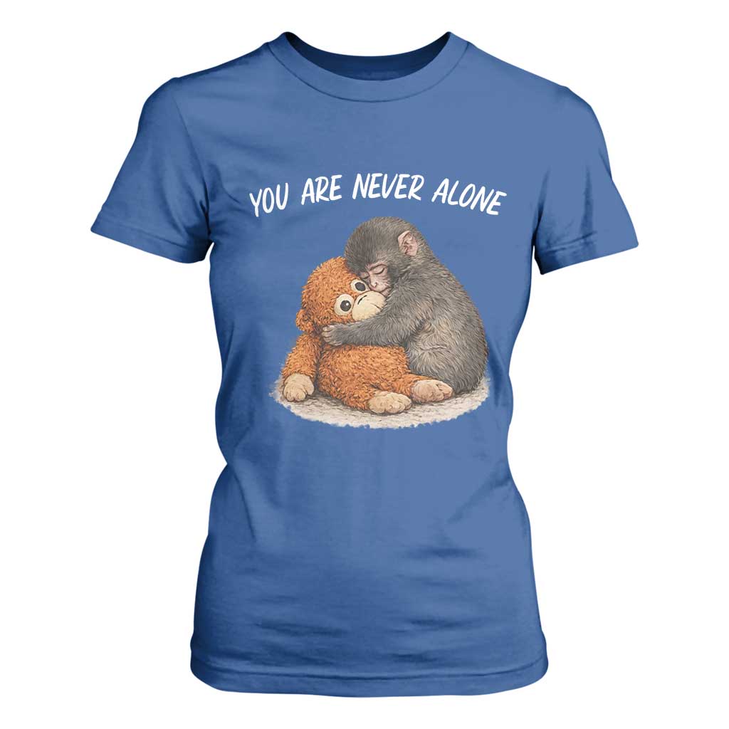 Punch Monkey T Shirt For Women You Are Never Alone Brave TS14 Royal Blue Print Your Wear