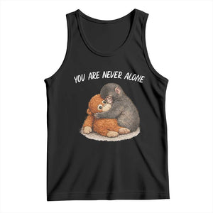 Punch Monkey Tank Top You Are Never Alone Brave TS14 Black Print Your Wear