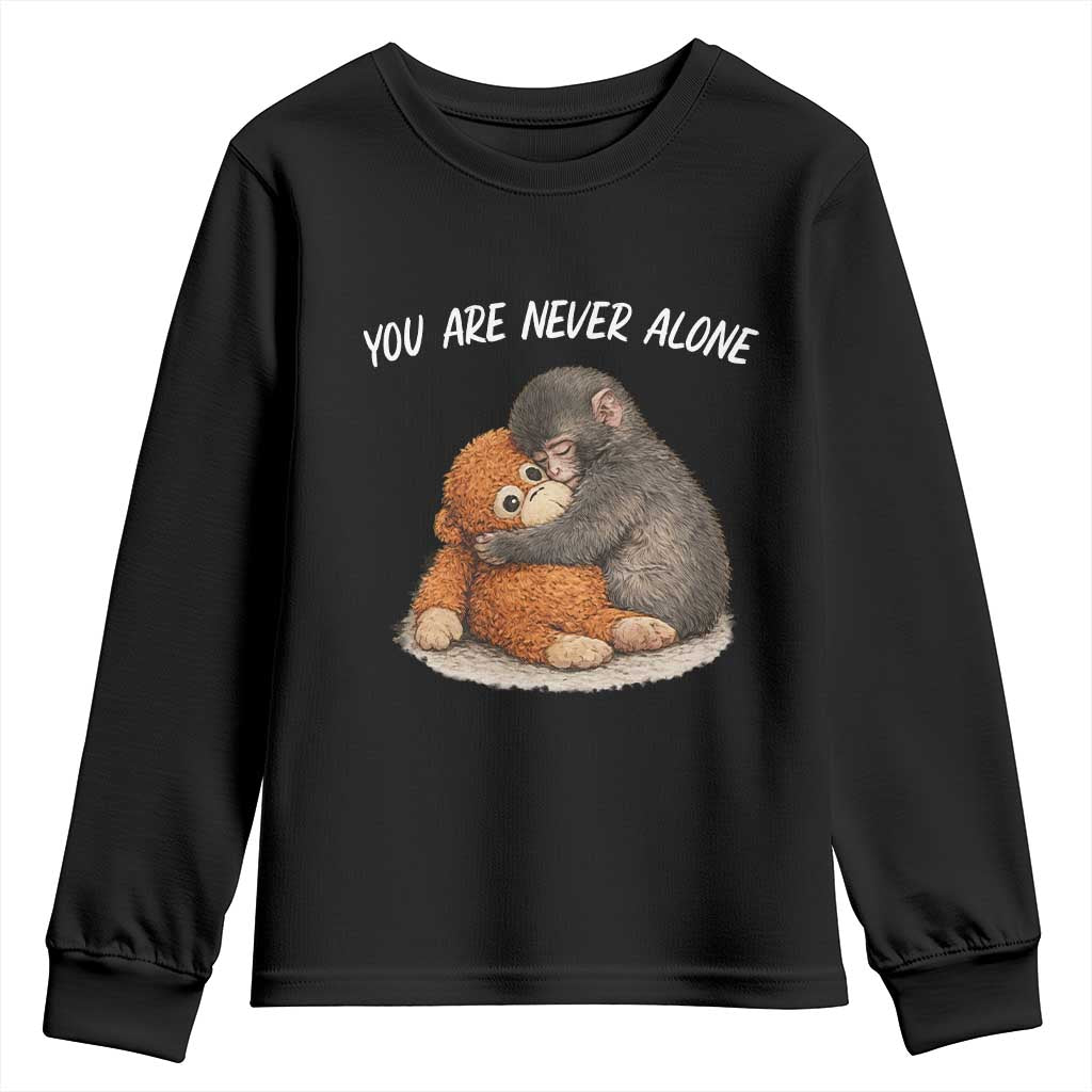 Punch Monkey Youth Sweatshirt You Are Never Alone Brave TS14 Black Print Your Wear